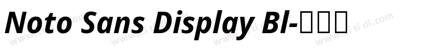 Noto Sans Display Bl字体转换 Noto Sans Display Bl字体转换